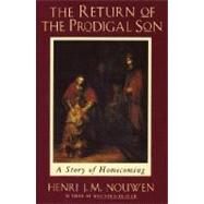 The Return of the Prodigal Son by Nouwen, Henri J. M., 9780385473071