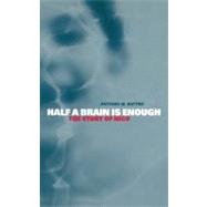 Half a Brain is Enough: The Story of Nico by Antonio M. Battro, 9780521783071
