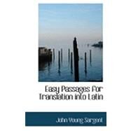 Easy Passages for Translation into Latin by Sargent, John Young, 9780554903071