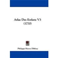 Atlas des Enfans V3 by Dilthey, Philippe Henry, 9781104723071