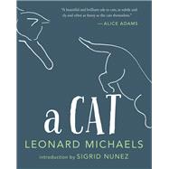 A Cat by Michaels, Leonard; Nunez, Sigrid, 9781947793071