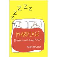 Marriage Illustrated with Crappy Pictures by Dusick, Amber, 9780373893072