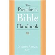 The Preacher's Bible Handbook by Allen, O. Wesley, Jr., 9780664263072