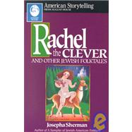 Rachel The Clever by Sherman, Josepha, 9780874833072