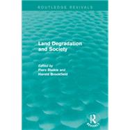 Land Degradation and Society by Blaikie; Piers, 9781138923072