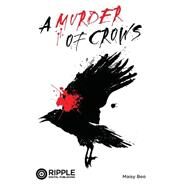 A Murder of Crows by Beo, Maisy; Wong, Ivy, 9781503233072