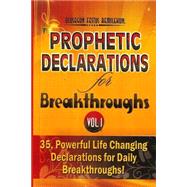 Prophetic Declarations for Breakthroughs by Remilekun, Olusegun Festus; Olukoya, D. K., 9781522733072