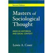 Masters of Sociological Thought by Coser, Lewis A., 9781577663072