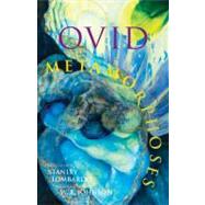 Metamorphoses by Ovid; Lombardo, Stanley; Johnson, W. R., 9781603843072