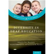 Diversity in Deaf Education by Marschark, Marc; Lampropoulou, Venetta; Skordilis, Emmanouil K., 9780190493073