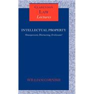 Intellectual Property Omnipresent, Distracting, Irrelevant? by Cornish, William, 9780199263073