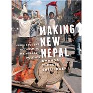 Making New Nepal by Snellinger, Amanda Thrse, 9780295743073