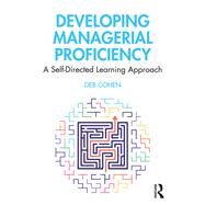 Developing Managerial Proficiency by Cohen, Deb, 9780367253073