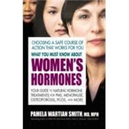 What You Must Know About Women's Hormones by Smith, Pamela Wartian, M.D., 9780757003073