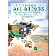 Handbook of Soil Sciences: Resource Management and Environmental Impacts, Second Edition by Huang; Pan Ming, 9781439803073