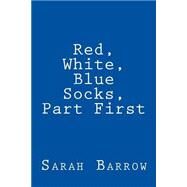 Red, White, Blue Socks by Barrow, Sarah L., 9781503223073