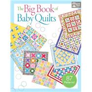The Big Book of Baby Quilts by Martingale & Company, 9781604683073