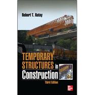 Temporary Structures in Construction, Third Edition by Ratay, Robert, 9780071753074