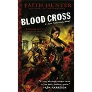 Blood Cross by Hunter, Faith (Author), 9780451463074