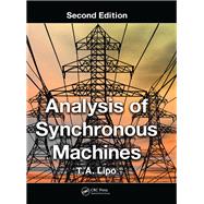 Analysis of Synchronous Machines, Second Edition by Lipo; T.A., 9781138073074