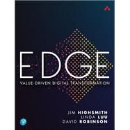 EDGE Value-Driven Digital Transformation by Highsmith, Jim; Luu, Linda; Robinson, David, 9780135263075