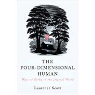 The Four-dimensional Human by Scott, Laurence, 9780393353075