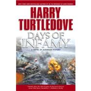 Days of Infamy : A Novel of Alternate History by Turtledove, Harry, 9780451213075
