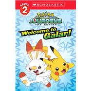 Welcome to Galar! (Pokmon: Scholastic Reader, Level 2) by Shapiro, Rebecca, 9781338593075