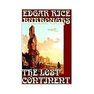 The Lost Continent: A Tale of the Lost Continent by Burroughs, Edgar Rice, 9781587153075