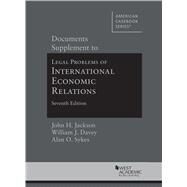 Documents Supplement to Legal Problems of International Economic Relations(American Casebook Series) by Jackson, John H.; Davey, William J.; Sykes, Alan O., 9781642423075