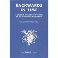 Backwards in Time by Piontelli, Alessandra, 9781855753075