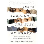 Jesus Through the Eyes of Women by Rebecca McLaughlin, 9781956593075