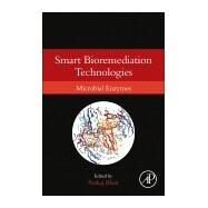 Smart Bioremediation Technologies by Bhatt, Pankaj, 9780128183076