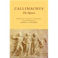 Callimachus The Hymns by Stephens, Susan A., 9780199783076