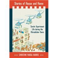 Stories of House and Home by Varga-harris, Christine, 9780801453076