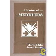 A Nation of Meddlers by Edgley, Charles; Brissett, Dennis, 9780813333076