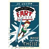 Who Cut the Cheese? by Nesbo, Jo; Chace, Tara F.; Lowery, Mike, 9781442433076