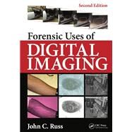 Forensic Uses of Digital Imaging, Second Edition by Russ; John C., 9781498733076