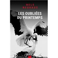 Les oublies du printemps by Nele Neuhaus, 9782366583076