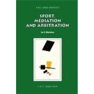 Sport, Mediation and Arbitration by Ian S. Blackshaw, 9789067043076