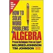 How to Solve Word Problems in Algebra, 2nd Edition by Johnson, Mildred; Johnson, Timothy, 9780071343077