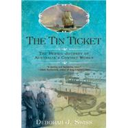 The Tin Ticket by Swiss, Deborah J., 9780425243077