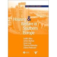 Housing and Welfare in Southern Europe by Allen, Judith; Barlow, James; Leal, Jesús; Maloutas, Thomas; Padovani, Liliana, 9781405103077