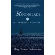 Moonglade by Schoenecker, Mary Fremont, 9781410433077