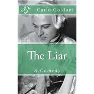 The Liar by Goldoni, Carlo; De Fabris, B. K., 9781502813077