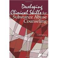 Developing Clinical Skills for Substance Abuse Counseling by Yalisove, Daniel, 9781556203077