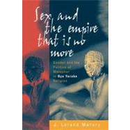 Sex and the Empire That is no More by Matory, J. Lorand, 9781571813077