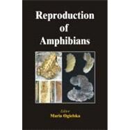 Reproduction of Amphibians by Oielska,Maria, 9781578083077