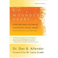 The Wounded Heart by Allender, Dan B., Pllc, 9781600063077