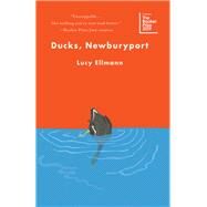 Ducks, Newburyport by Ellmann, Lucy, 9781771963077